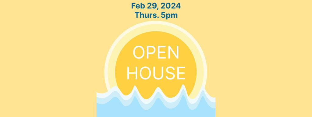 Open House Feb 29, 2024
